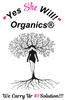 "Yes She Will!" Organics® - Home
